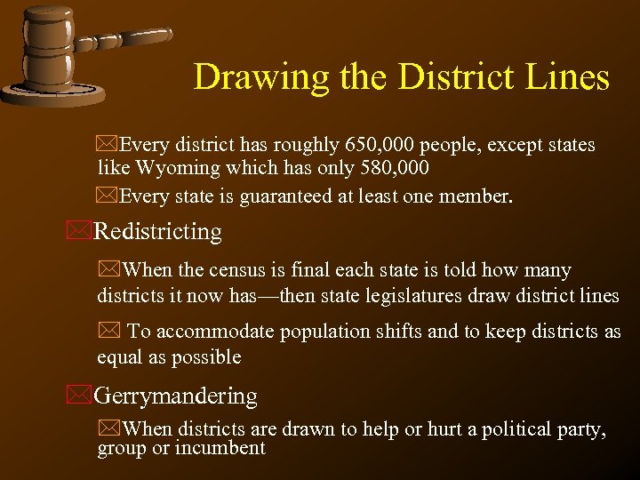 Drawing the District Lines *Every district has roughly 650, 000 people, except states like