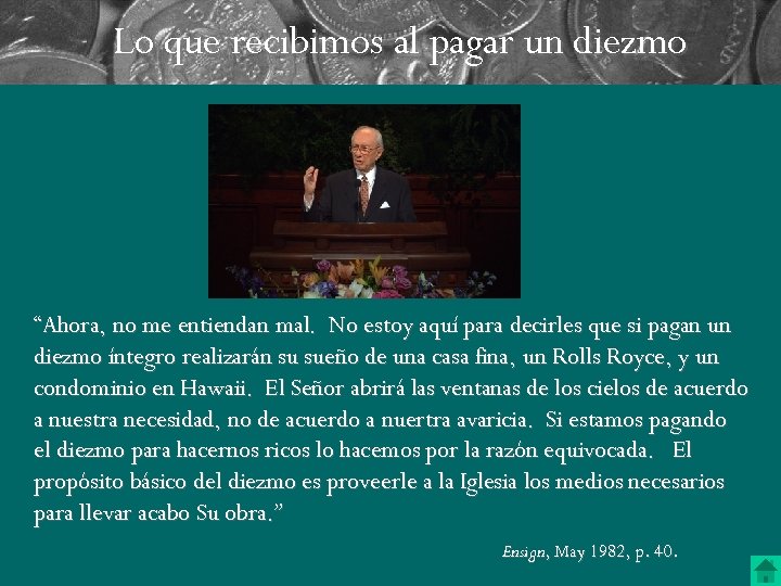 Lo que recibimos al pagar un diezmo “Ahora, no me entiendan mal. No estoy