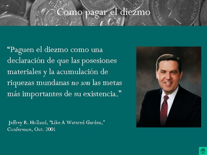 Como pagar el diezmo “Paguen el diezmo como una declaración de que las posesiones