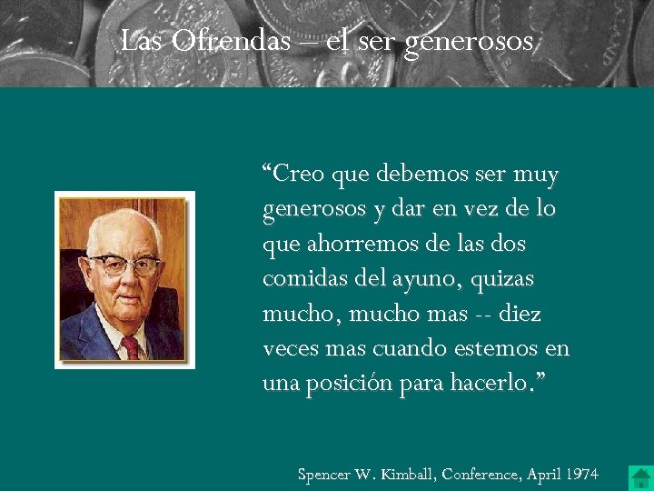 Las Ofrendas – el ser generosos “Creo que debemos ser muy generosos y dar