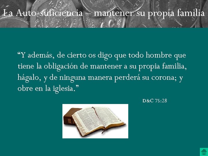 La Auto-suficiencia – mantener su propia familia “Y además, de cierto os digo que