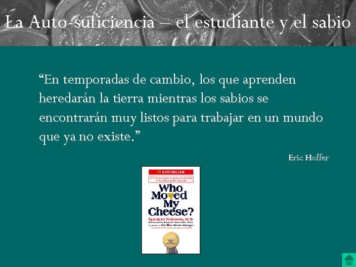 La Auto-suficiencia – el estudiante y el sabio “En temporadas de cambio, los que