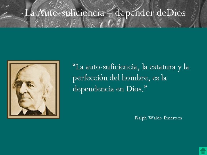 La Auto-suficiencia – depender de. Dios “La auto-suficiencia, la estatura y la perfección del