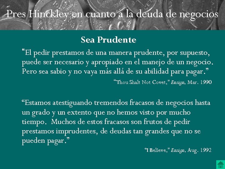Pres Hinckley en cuanto a la deuda de negocios Sea Prudente “El pedir prestamos