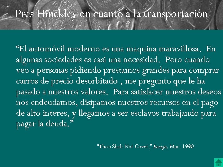 Pres Hinckley en cuanto a la transportación “El automóvil moderno es una maquina maravillosa.