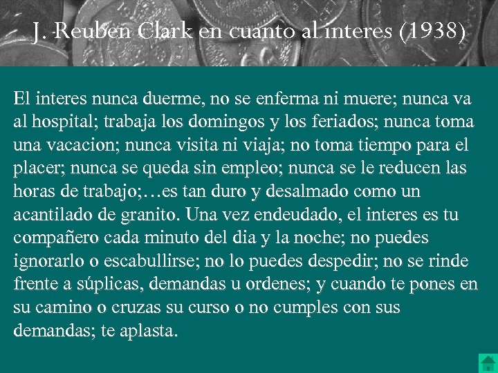 J. Reuben Clark en cuanto al interes (1938) El interes nunca duerme, no se
