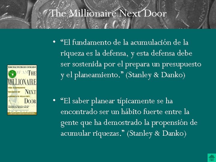 The Millionaire Next Door • “El fundamento de la acumulación de la riqueza es