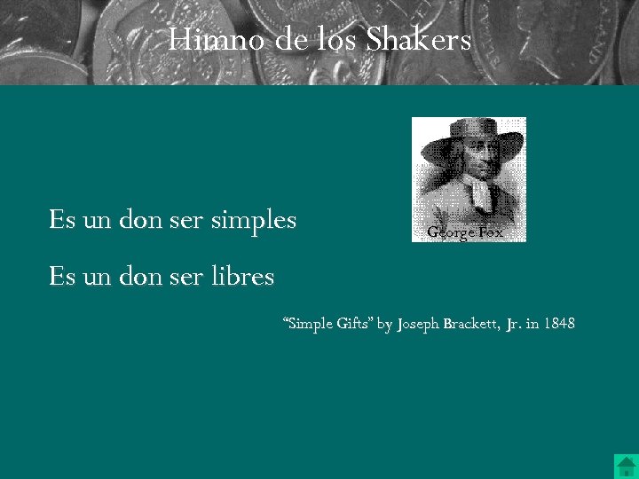 Himno de los Shakers Es un don ser simples George Fox Es un don