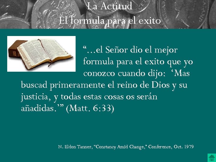 La Actitud El formula para el exito “. . . el Señor dio el
