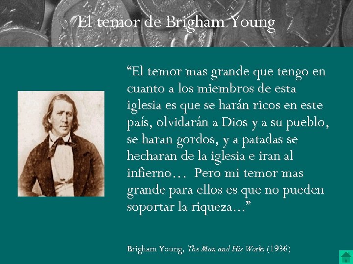 El temor de Brigham Young “El temor mas grande que tengo en cuanto a