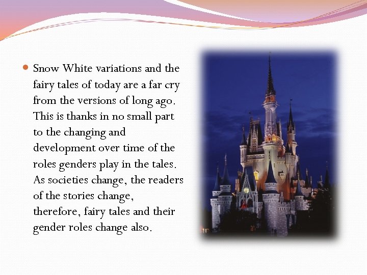  Snow White variations and the fairy tales of today are a far cry