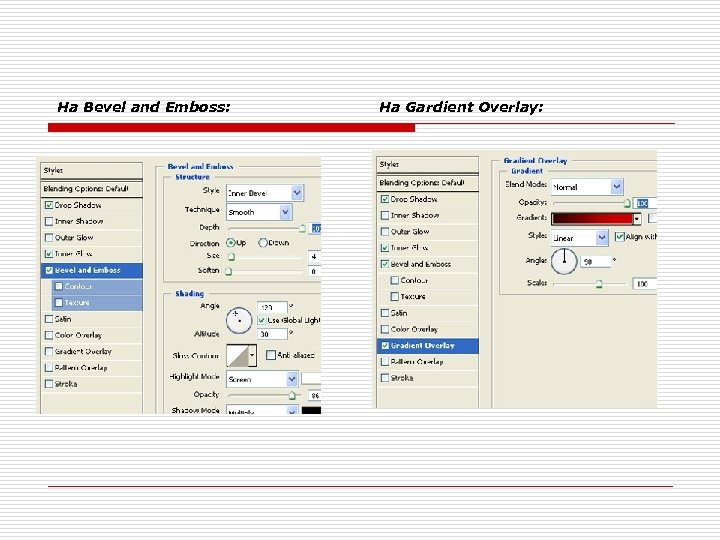 На Bevel and Emboss: На Gardient Overlay: 