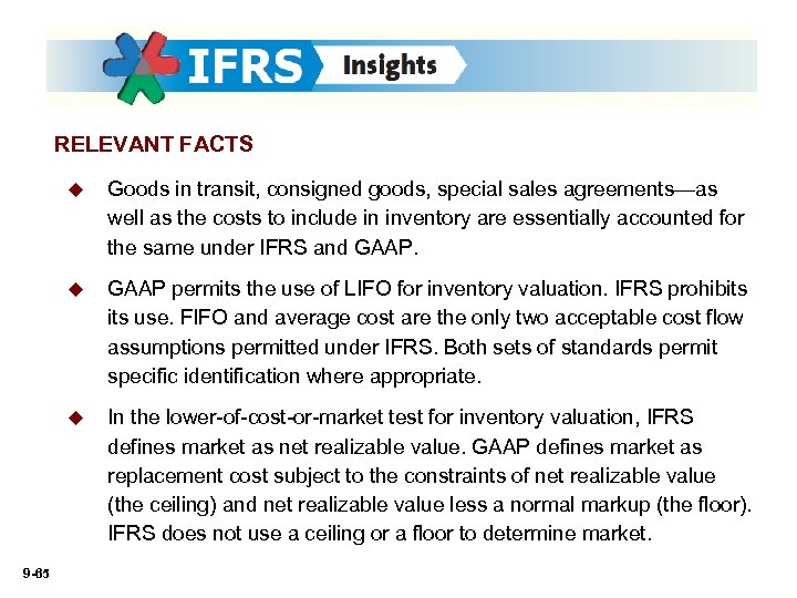 RELEVANT FACTS u u GAAP permits the use of LIFO for inventory valuation. IFRS