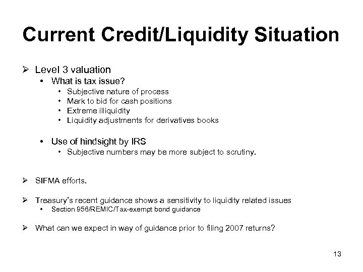 Current Credit/Liquidity Situation Ø Level 3 valuation • What is tax issue? • •