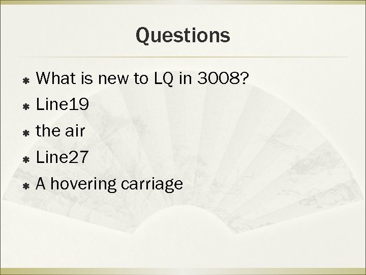 Questions What is new to LQ in 3008? ß Line 19 ß the air