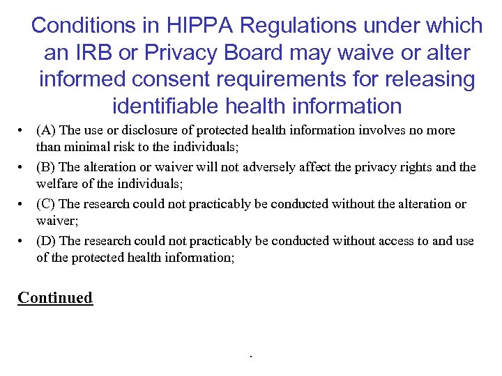 Conditions in HIPPA Regulations under which an IRB or Privacy Board may waive or