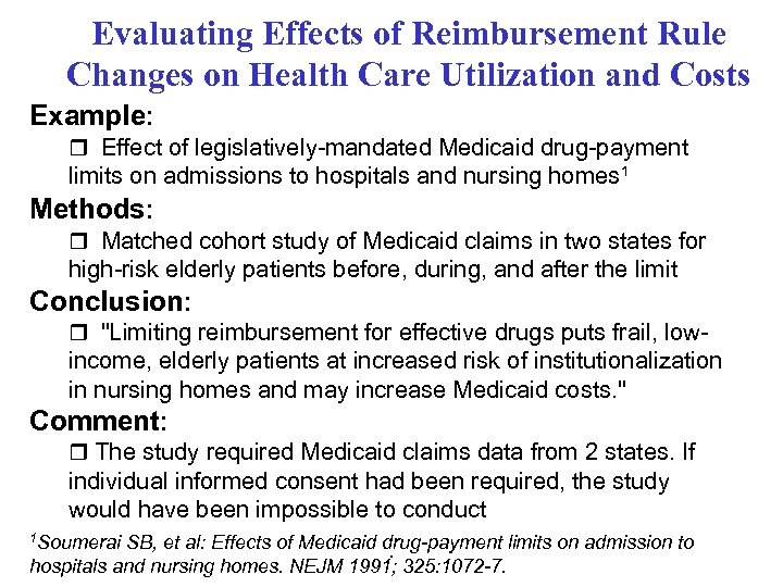 Evaluating Effects of Reimbursement Rule Changes on Health Care Utilization and Costs Example: r