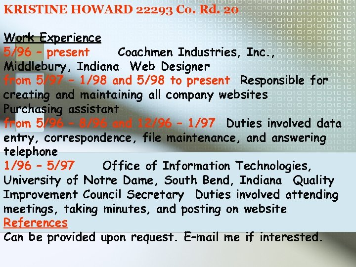 KRISTINE HOWARD 22293 Co. Rd. 20 Work Experience 5/96 – present Coachmen Industries, Inc.