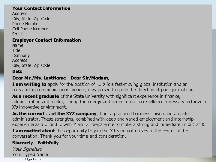 Your Contact Information Address City, State, Zip Code Phone Number Cell Phone Number Email