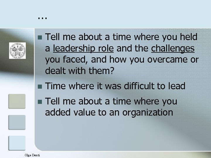 … n Tell me about a time where you held a leadership role and