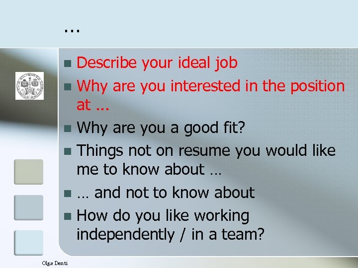 … Describe your ideal job n Why are you interested in the position at.