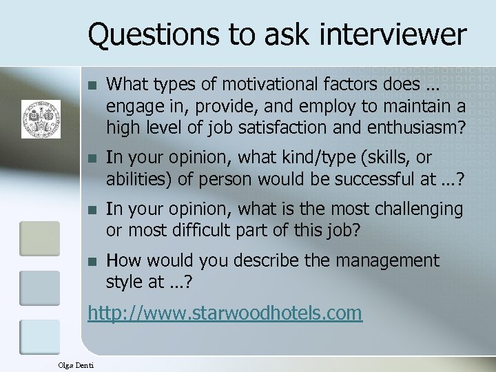 Questions to ask interviewer n What types of motivational factors does … engage in,