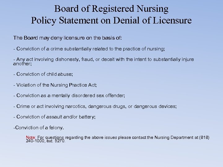 Board of Registered Nursing Policy Statement on Denial of Licensure The Board may deny