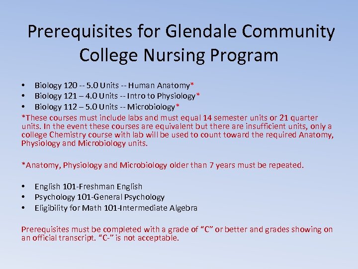 Prerequisites for Glendale Community College Nursing Program • Biology 120 -- 5. 0 Units