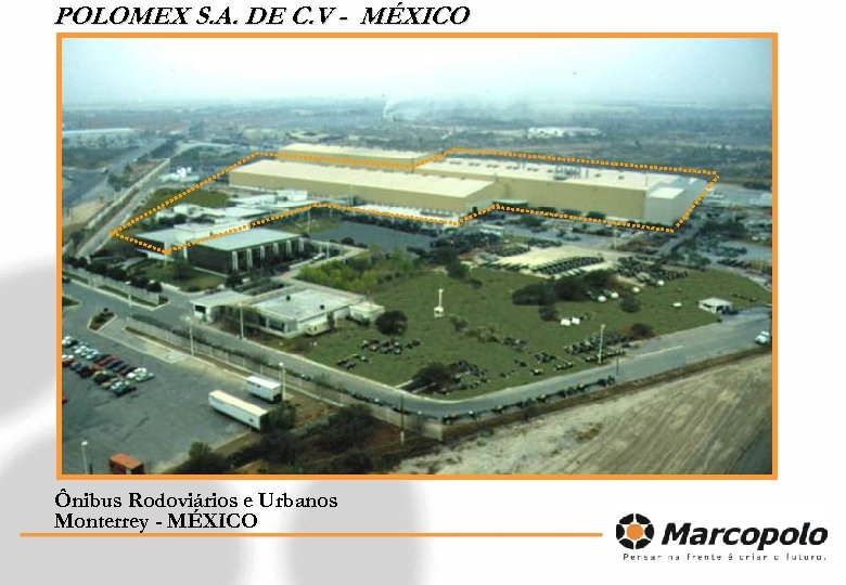 POLOMEX S. A. DE C. V - MÉXICO Ônibus Rodoviários e Urbanos Monterrey -