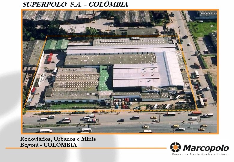 SUPERPOLO S. A. - COLÔMBIA Rodoviários, Urbanos e Minis Bogotá - COLÔMBIA 