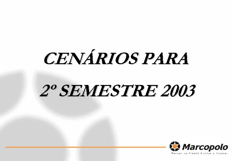 CENÁRIOS PARA 2º SEMESTRE 2003 