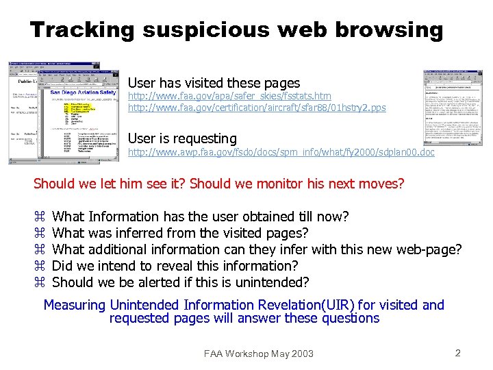 Tracking suspicious web browsing User has visited these pages http: //www. faa. gov/apa/safer_skies/fsstats. htm