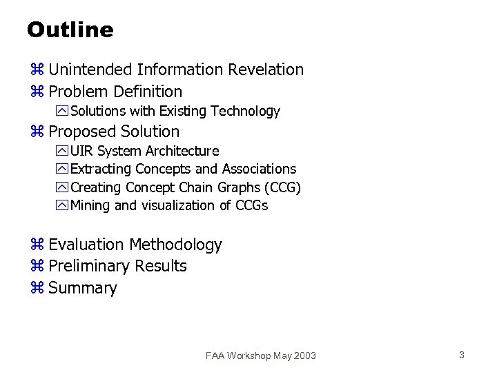 Outline z Unintended Information Revelation z Problem Definition y Solutions with Existing Technology z