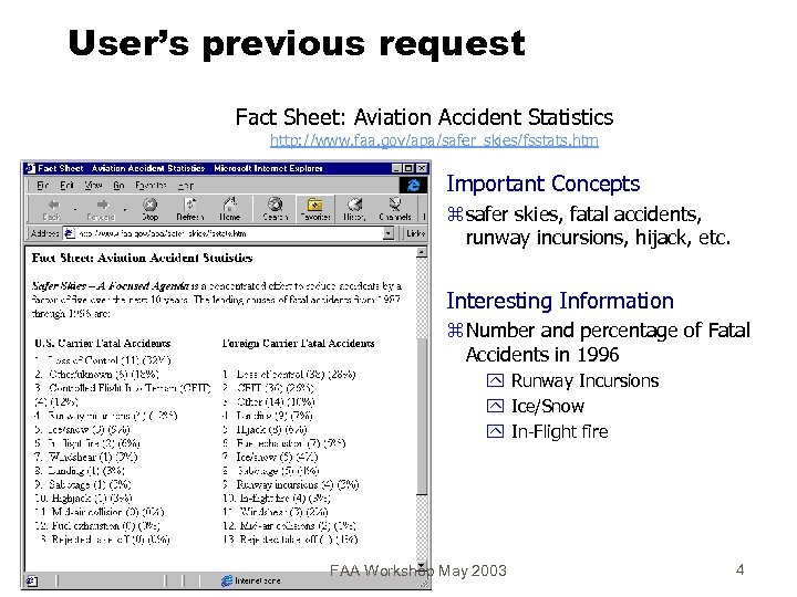 User’s previous request Fact Sheet: Aviation Accident Statistics http: //www. faa. gov/apa/safer_skies/fsstats. htm Important