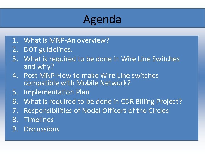 Agenda 1. What is MNP-An overview? 2. DOT guidelines. 3. What is required to