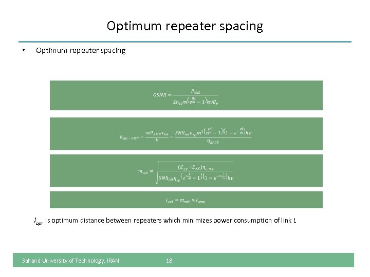 Optimum repeater spacing • Optimum repeater spacing lopt is optimum distance between repeaters which