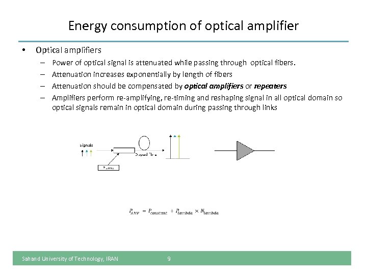 Energy consumption of optical amplifier • Optical amplifiers – – Power of optical signal