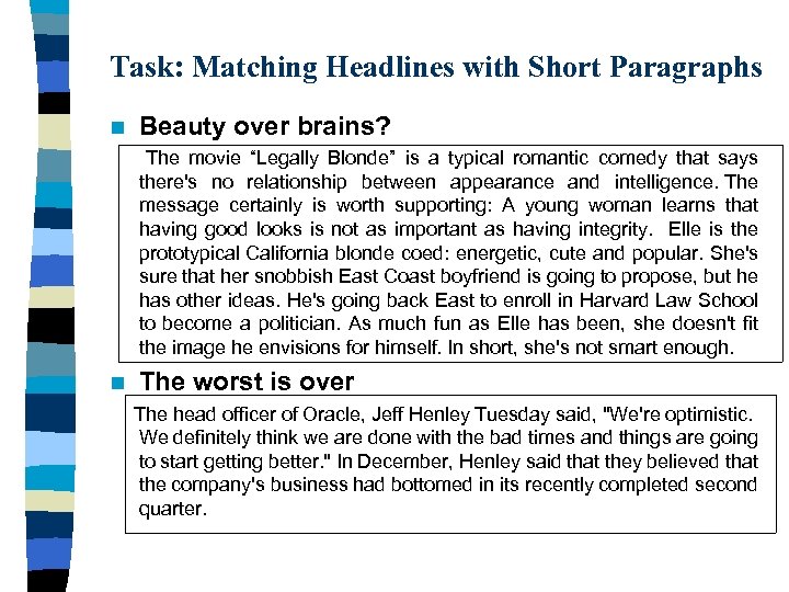 Task: Matching Headlines with Short Paragraphs n Beauty over brains? The movie “Legally Blonde”