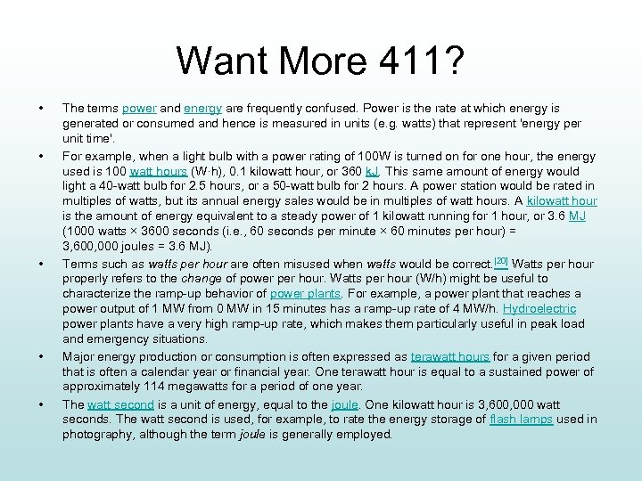 Want More 411? • • • The terms power and energy are frequently confused.