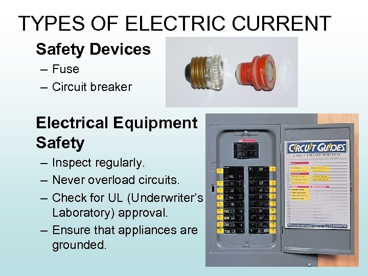 TYPES OF ELECTRIC CURRENT Safety Devices – Fuse – Circuit breaker Electrical Equipment Safety