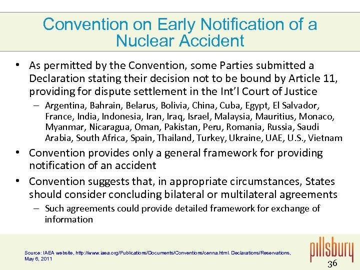 Convention on Early Notification of a Nuclear Accident • As permitted by the Convention,