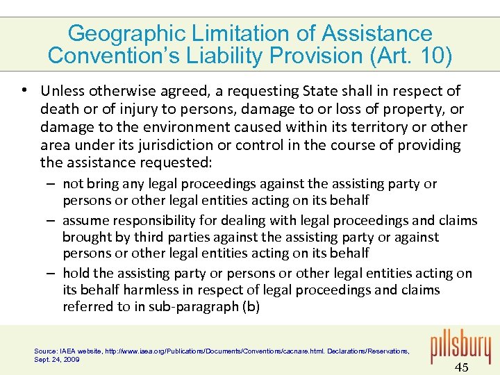 Geographic Limitation of Assistance Convention’s Liability Provision (Art. 10) • Unless otherwise agreed, a