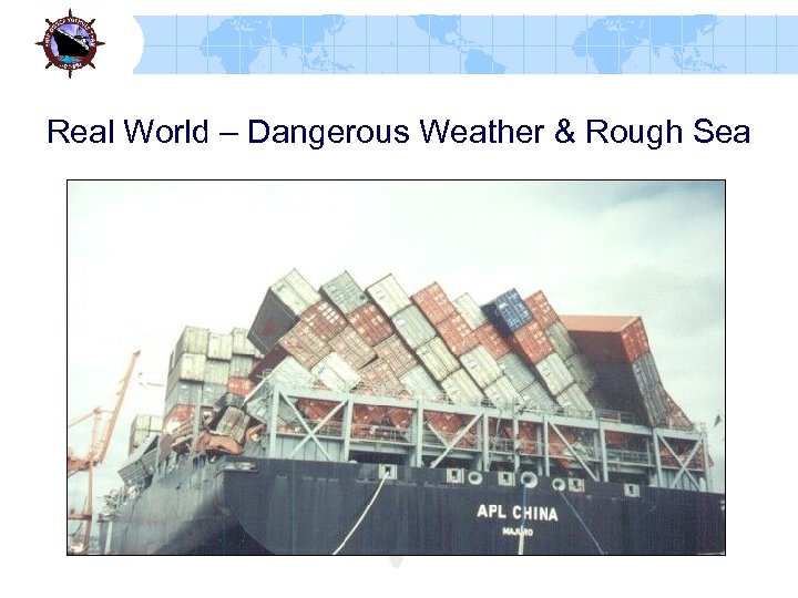 Real World – Dangerous Weather & Rough Sea 