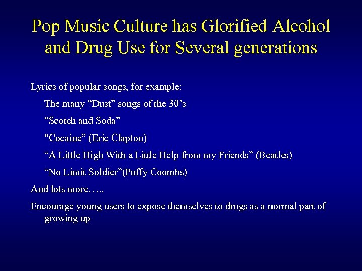 Pop Music Culture has Glorified Alcohol and Drug Use for Several generations Lyrics of