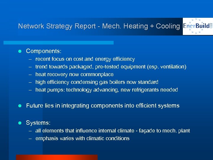 Network Strategy Report - Mech. Heating + Cooling l Components: – – – recent