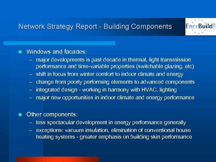 Network Strategy Report - Building Components l Windows and facades: – major developments is