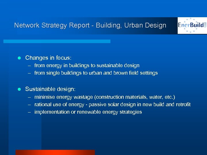 Network Strategy Report - Building, Urban Design l Changes in focus: – from energy