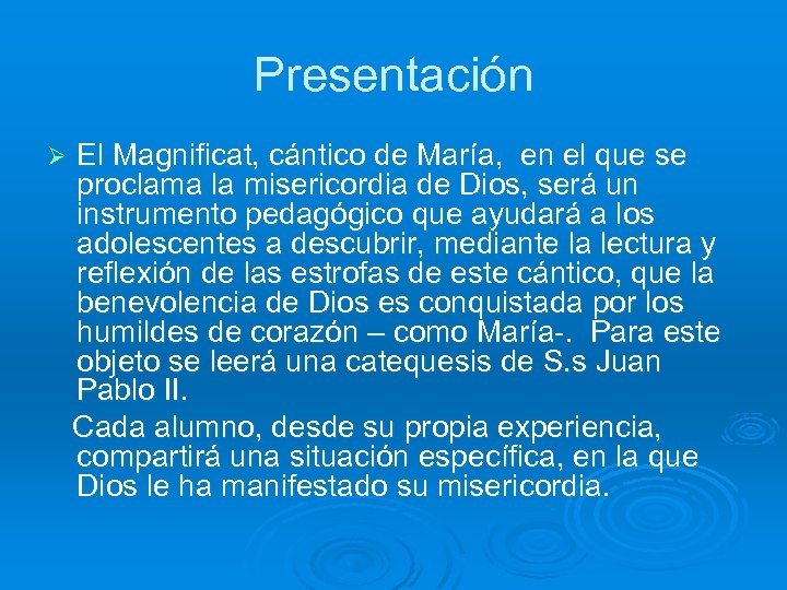 Presentación El Magnificat, cántico de María, en el que se proclama la misericordia de