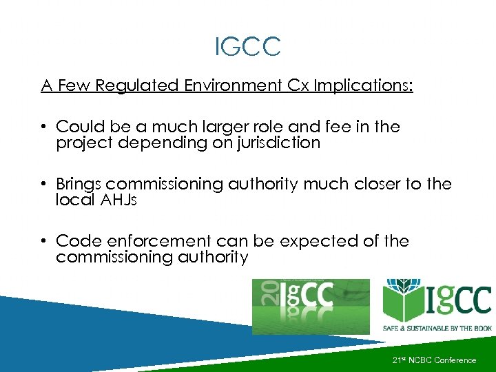 IGCC A Few Regulated Environment Cx Implications: • Could be a much larger role