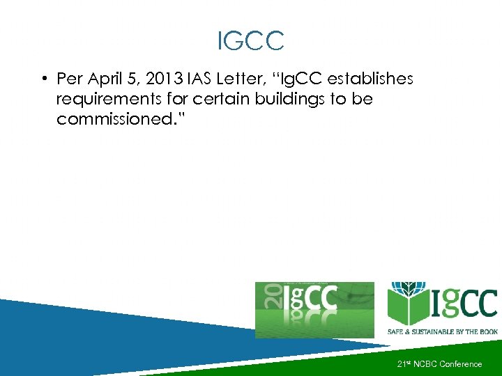 IGCC • Per April 5, 2013 IAS Letter, “Ig. CC establishes requirements for certain